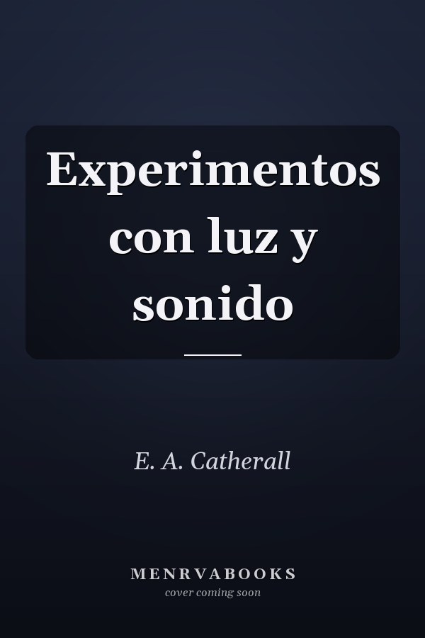 Experimentos con luz y sonido