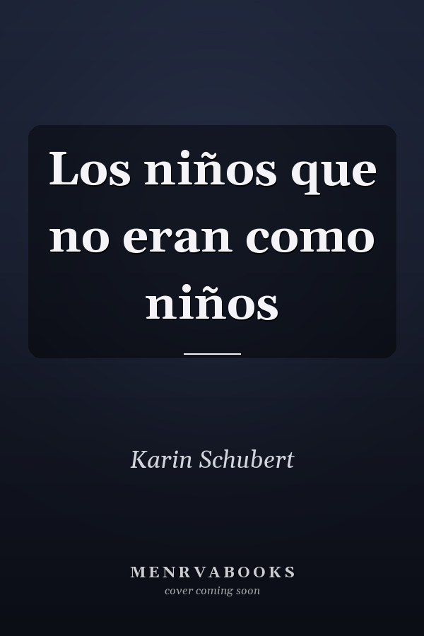 Los niños que no eran como niños
