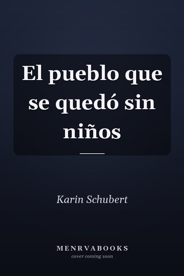 El pueblo que se quedó sin niños