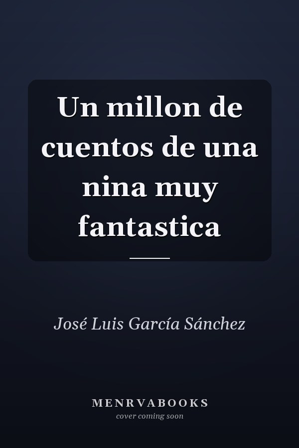 Un millon de cuentos de una nina muy fantastica