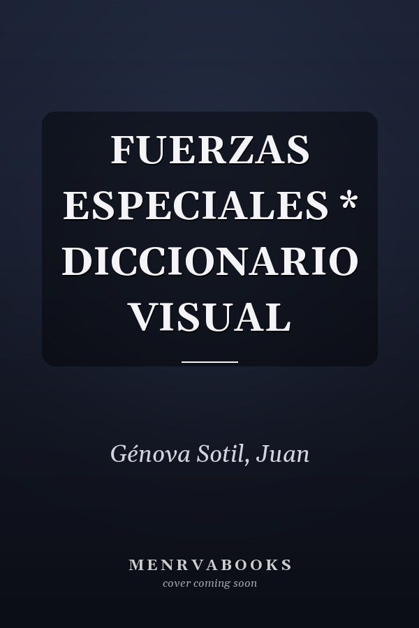 FUERZAS ESPECIALES * DICCIONARIO VISUAL