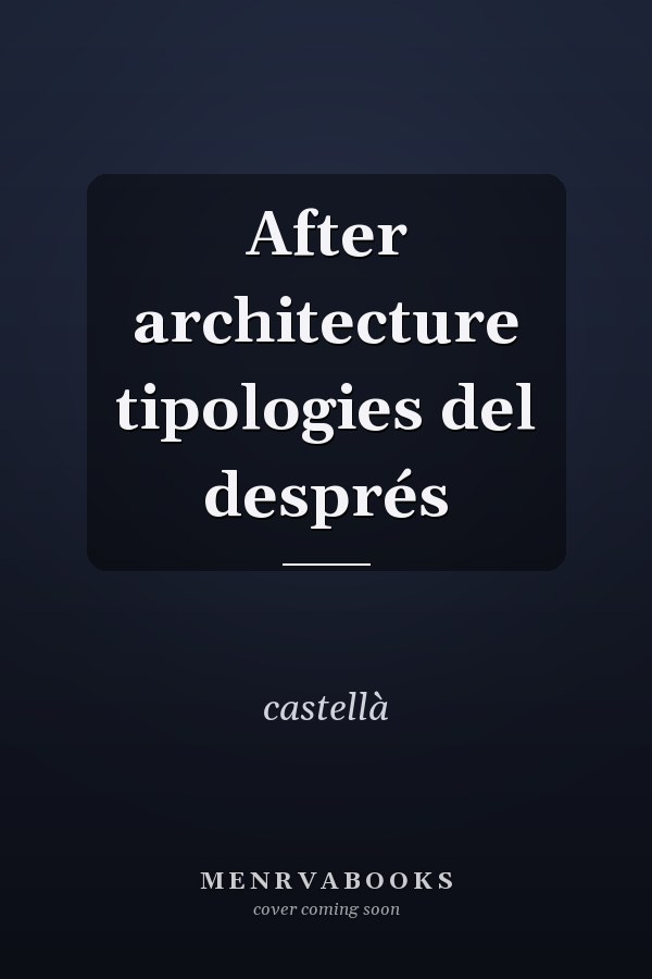 After architecture tipologies del després