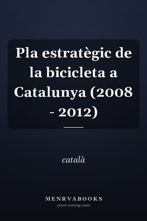 Pla estratègic de la bicicleta a Catalunya (2008 - 2012)