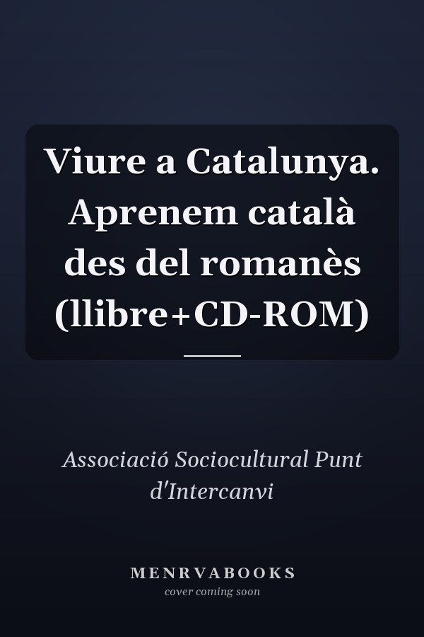 Viure a Catalunya. Aprenem català des del romanès (llibre+CD-ROM)