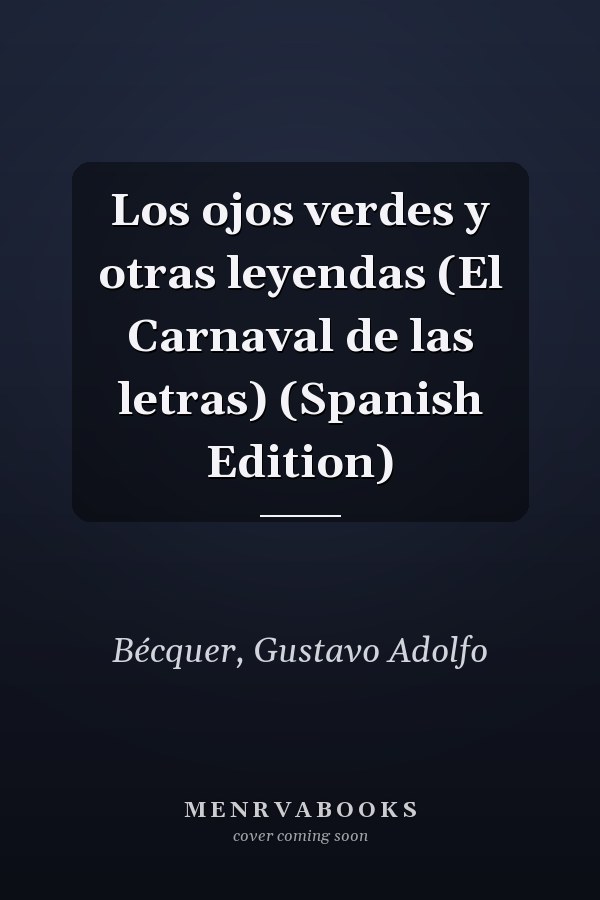 Los ojos verdes y otras leyendas (El Carnaval de las letras) (Spanish Edition)