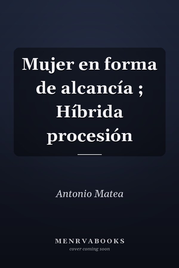Mujer en forma de alcancía ; Híbrida procesión