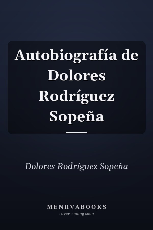 Autobiografía de Dolores Rodríguez Sopeña