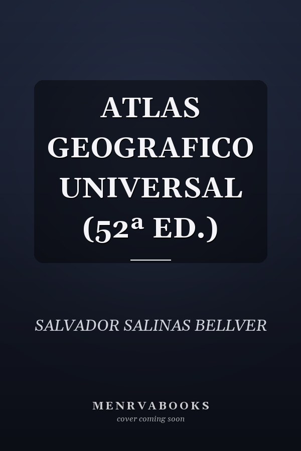 ATLAS GEOGRAFICO UNIVERSAL (52ª ED.)