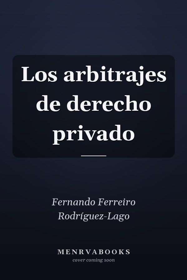 Los arbitrajes de derecho privado