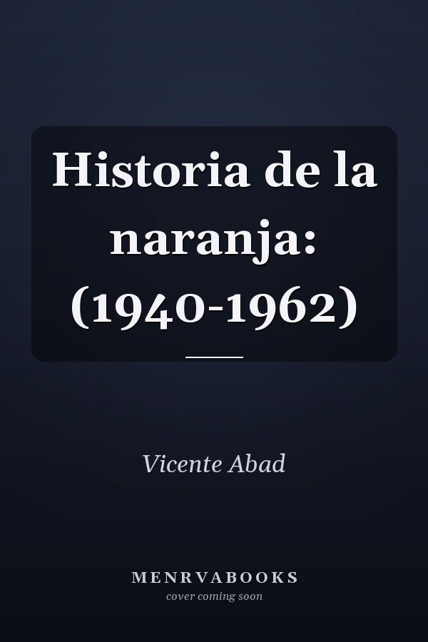 Historia de la naranja: (1940-1962)