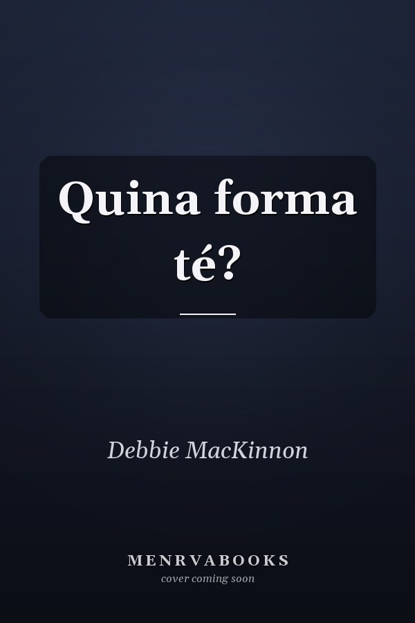 Quina forma té?