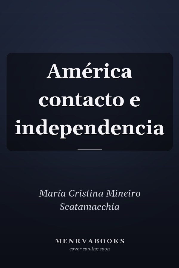 América contacto e independencia