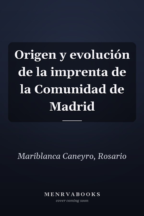 Origen y evolución de la imprenta de la Comunidad de Madrid
