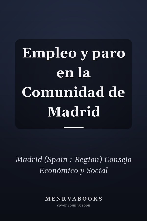 Empleo y paro en la Comunidad de Madrid