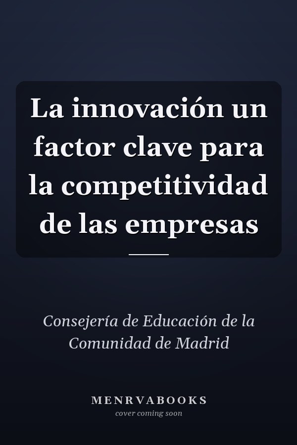 La innovación un factor clave para la competitividad de las empresas