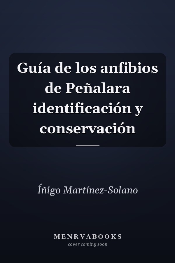 Guía de los anfibios de Peñalara identificación y conservación