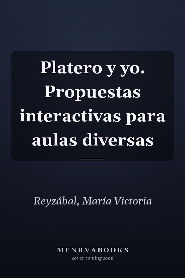 Platero y yo. Propuestas interactivas para aulas diversas