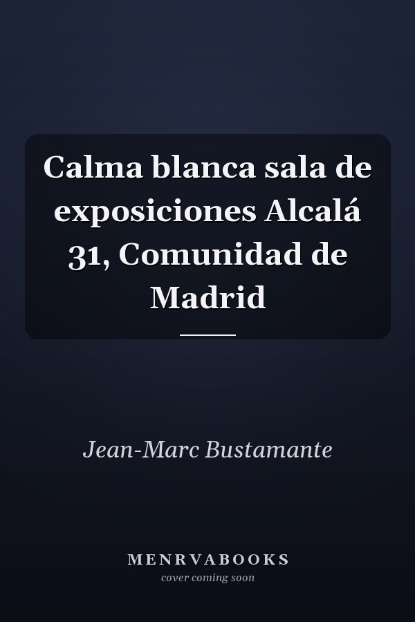 Calma blanca sala de exposiciones Alcalá 31, Comunidad de Madrid