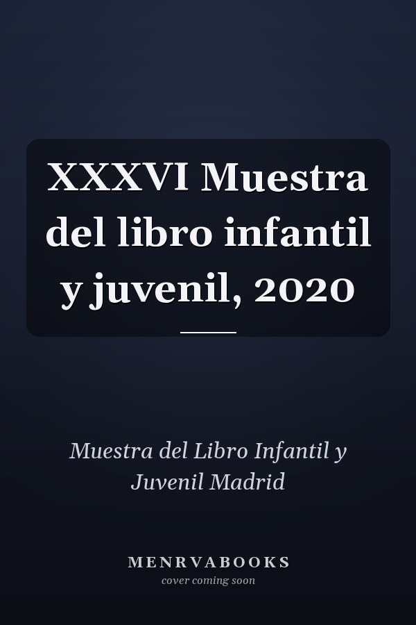 XXXVI Muestra del libro infantil y juvenil, 2020