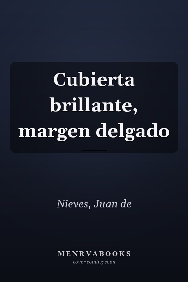 Cubierta brillante, margen delgado