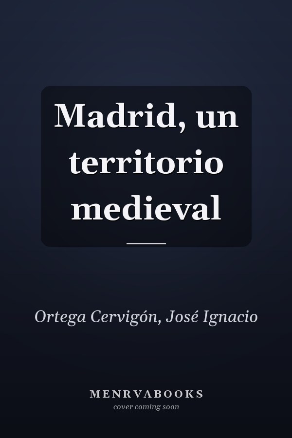 Madrid, un territorio medieval