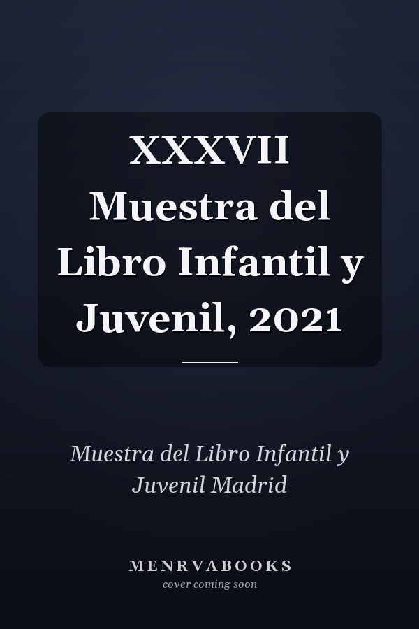 XXXVII Muestra del Libro Infantil y Juvenil, 2021