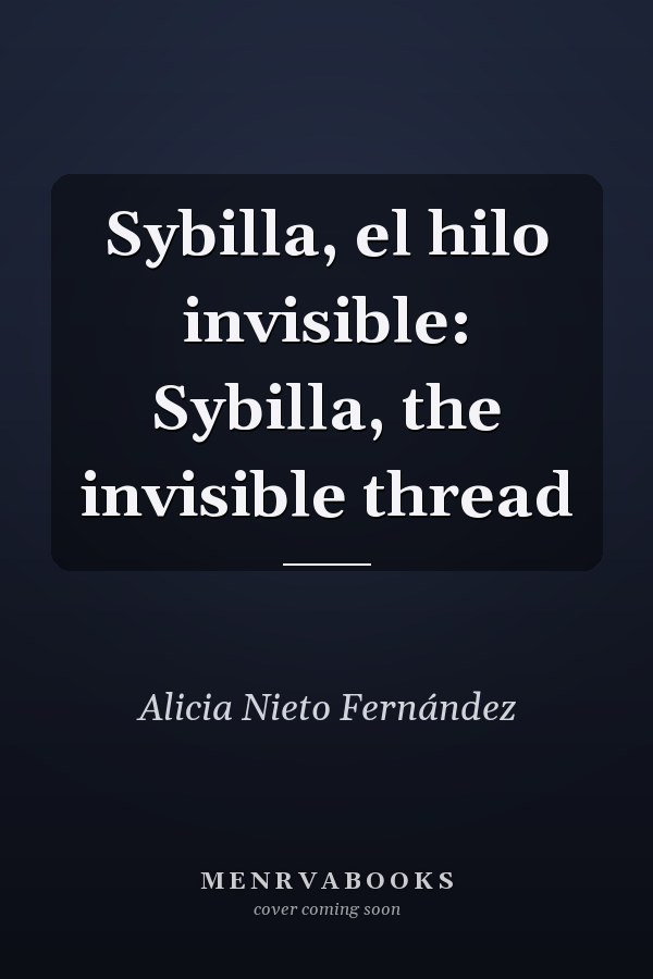 Sybilla, el hilo invisible: Sybilla, the invisible thread