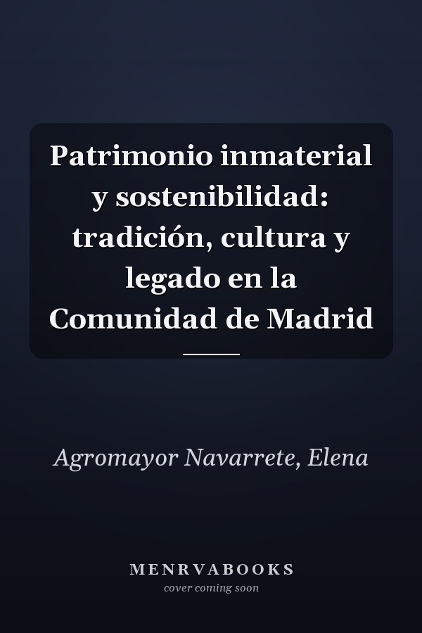 Patrimonio inmaterial y sostenibilidad: tradición, cultura y legado en la Comunidad de Madrid