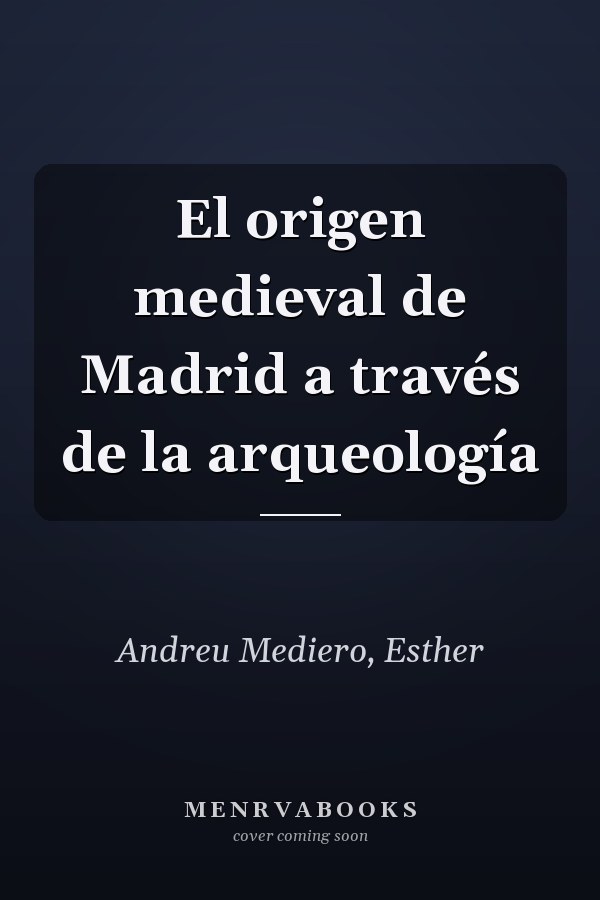 El origen medieval de Madrid a través de la arqueología