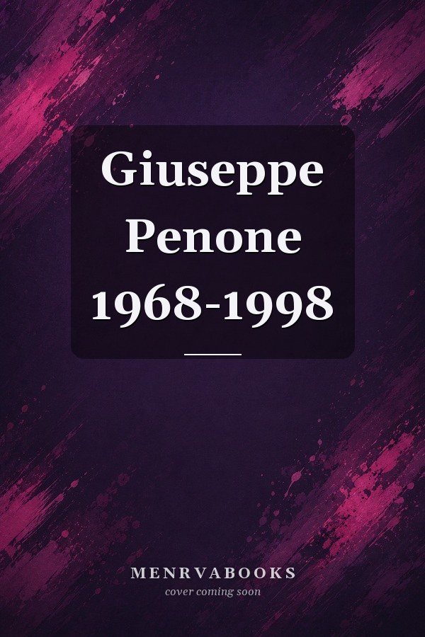Giuseppe Penone 1968-1998