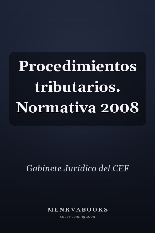 Procedimientos tributarios. Normativa 2008