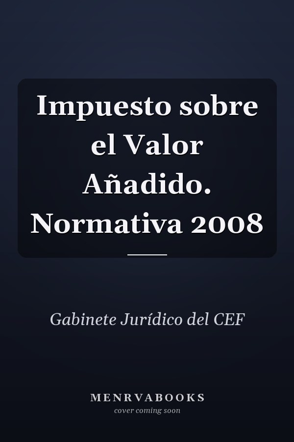 Impuesto sobre el Valor Añadido. Normativa 2008
