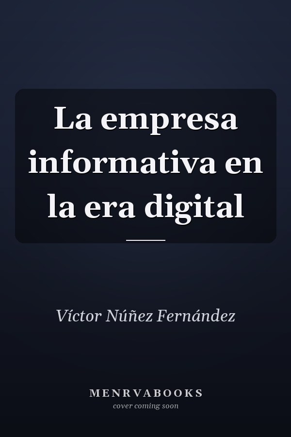 La empresa informativa en la era digital