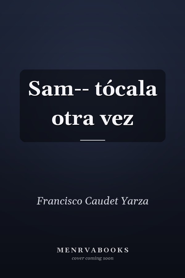 Sam-- tócala otra vez