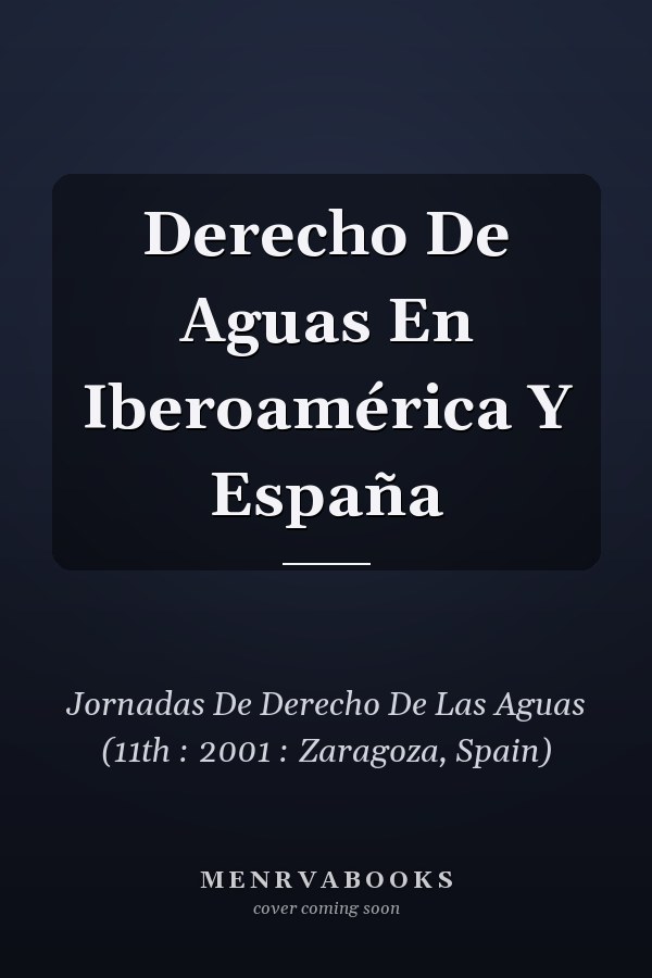 Derecho De Aguas En Iberoamérica Y España