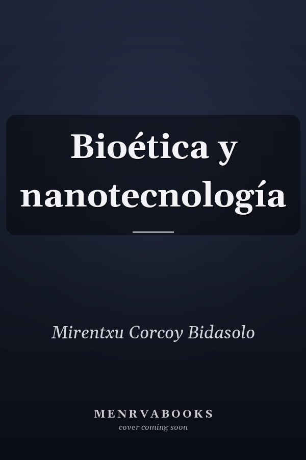 Bioética y nanotecnología