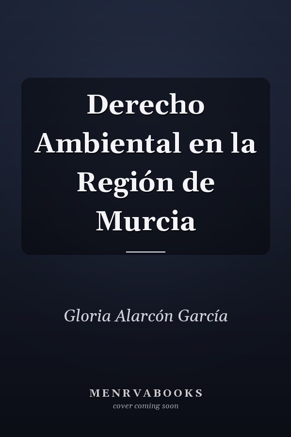 Derecho Ambiental en la Región de Murcia