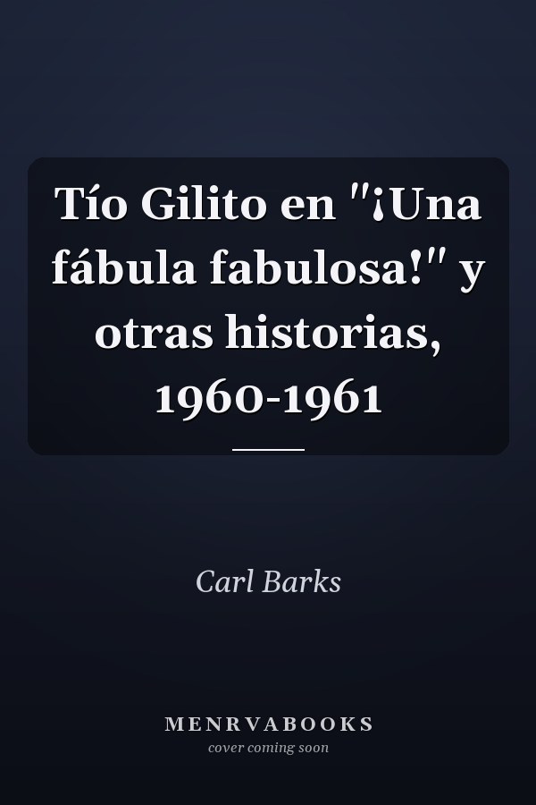 Tío Gilito en "¡Una fábula fabulosa!" y otras historias, 1960-1961