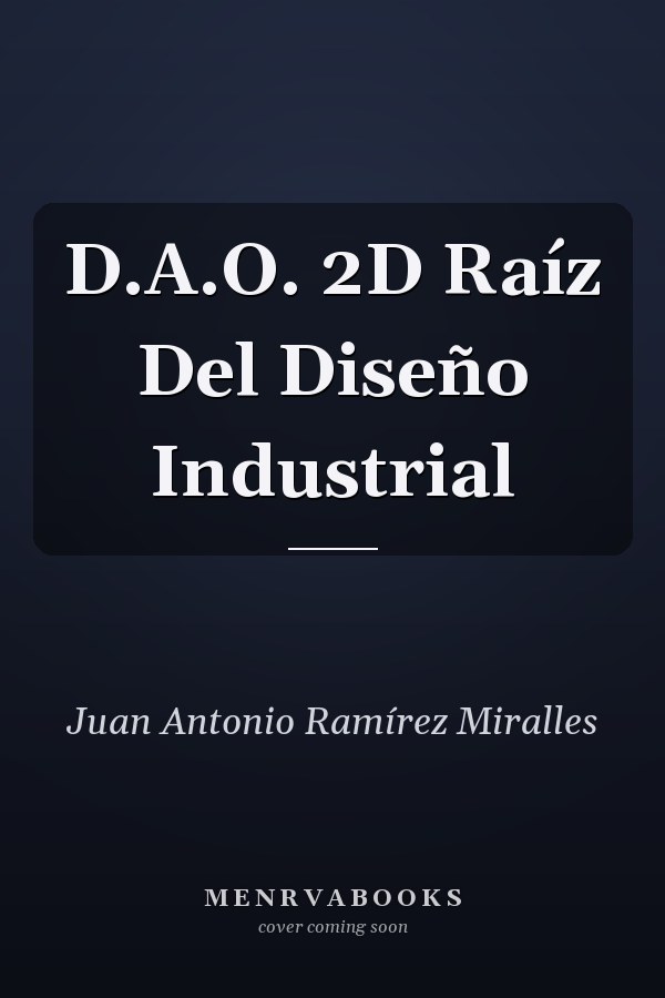 D.A.O. 2D Raíz Del Diseño Industrial