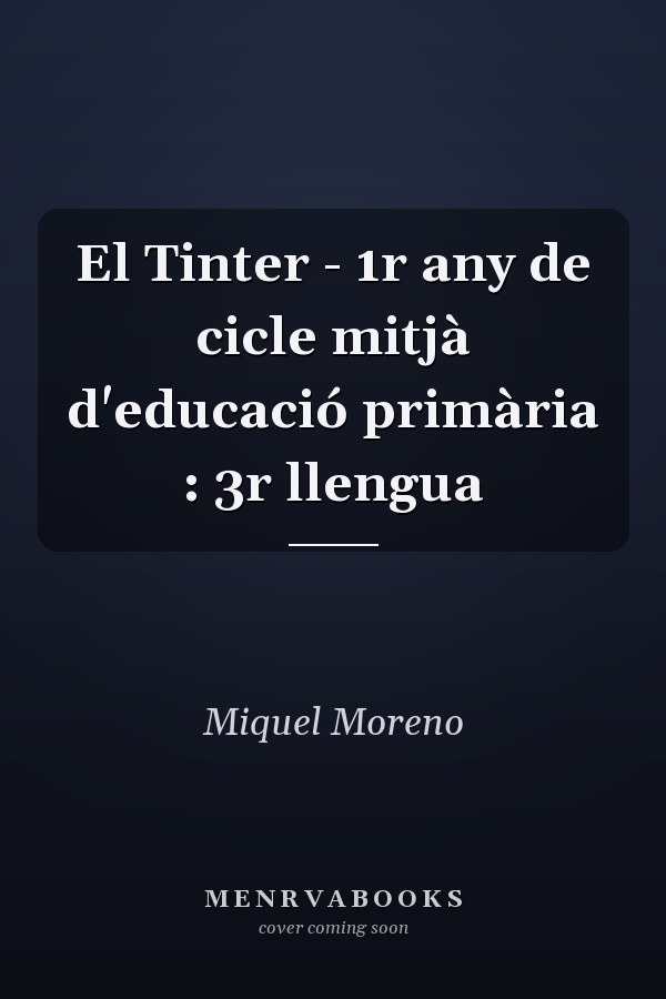 El Tinter - 1r any de cicle mitjà d'educació primària : 3r llengua