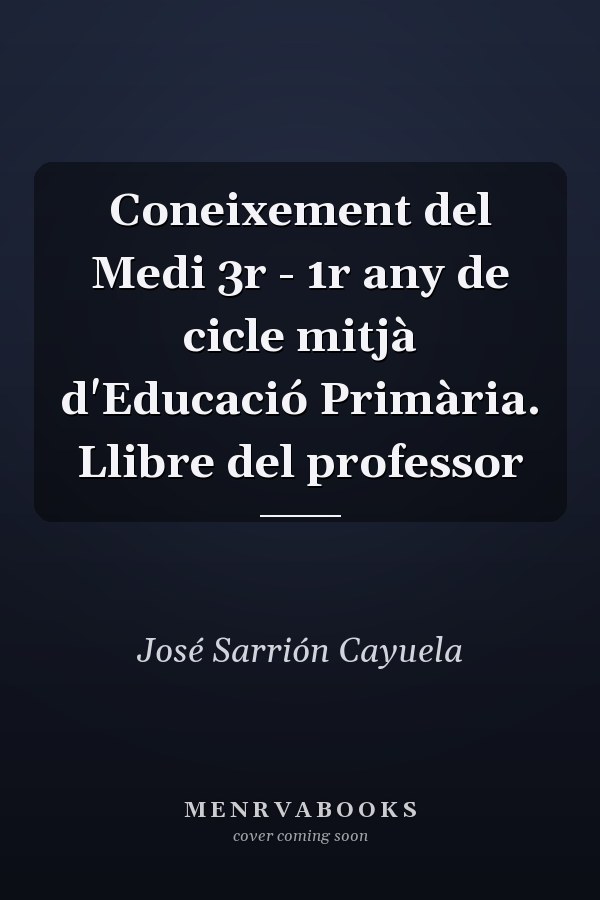 Coneixement del Medi 3r - 1r any de cicle mitjà d'Educació Primària. Llibre del professor