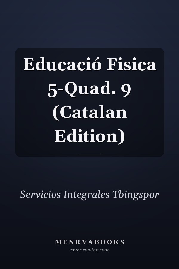 Educació Fisica 5-Quad. 9 (Catalan Edition)