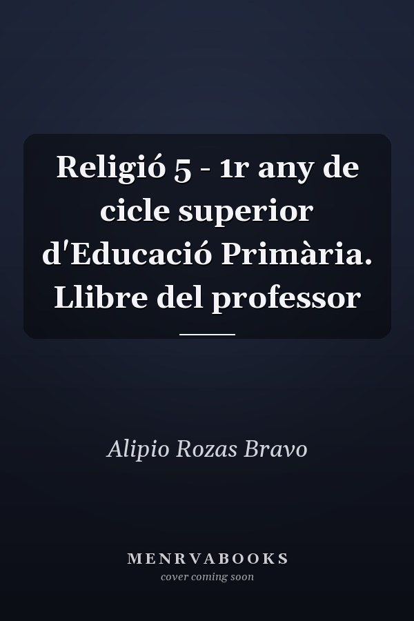 Religió 5 - 1r any de cicle superior d'Educació Primària. Llibre del professor