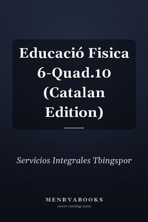 Educació Fisica 6-Quad.10 (Catalan Edition)