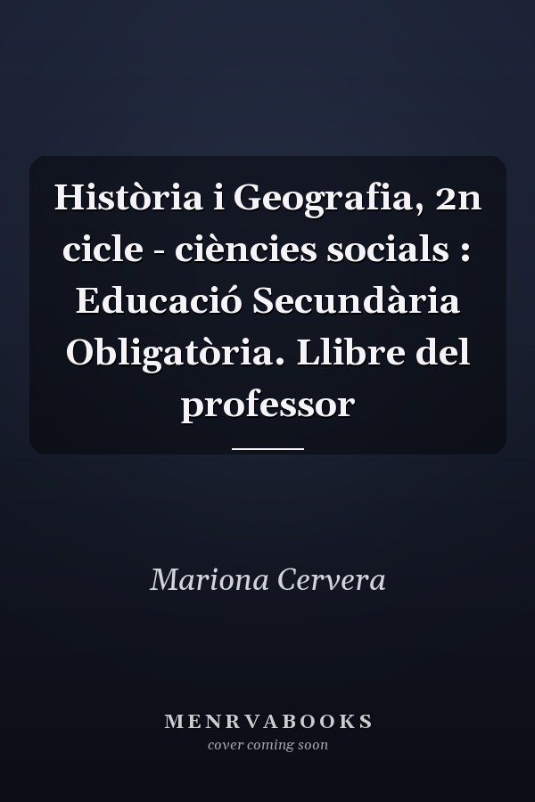 Història i Geografia, 2n cicle - ciències socials : Educació Secundària Obligatòria. Llibre del professor