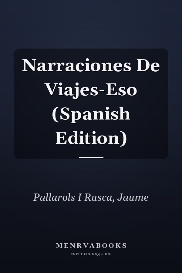 Narraciones De Viajes-Eso (Spanish Edition)