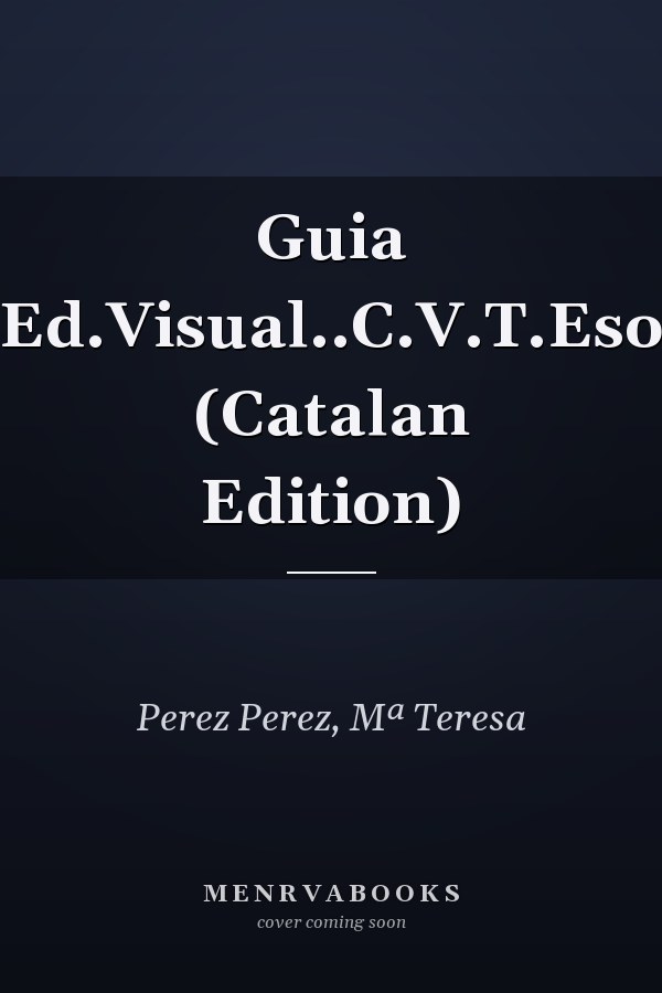 Guia Ed.Visual..C.V.T.Eso (Catalan Edition)