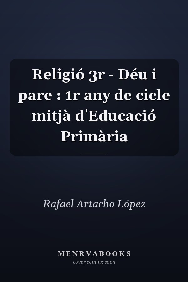 Religió 3r - Déu i pare : 1r any de cicle mitjà d'Educació Primària