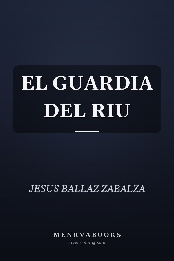 EL GUARDIA DEL RIU