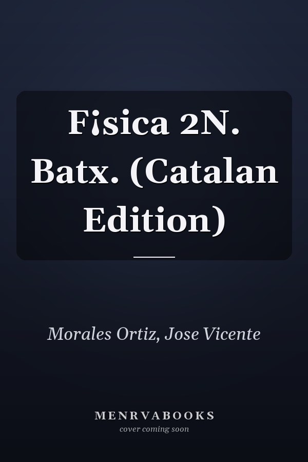 F¡sica 2N. Batx. (Catalan Edition)